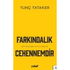 Farkındalık Cehennemdir