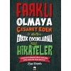 Farklı Olmaya Cesaret Eden Erkek Çocuklarına Hikayeler