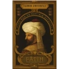 Fâtih Sultan Mehmed - Doğu’nun ve Batı’nın Efendisi