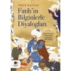 Fatih’in Bilginlerle Diyalogları