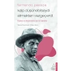 Fernando Pessoa - Kalp Düşünebilseydi Atmaktan Vazgeçerdi