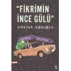 Fikrimin İnce Gülü