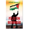 Filistin Benimdir - Ortadoğunun Kanlı Tarihi