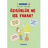 Filozof Çocuk - Özgürlük Ne İşe Yarar?