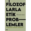 Filozoflarla Etik Problemler