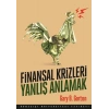 Finansal Krizleri Yanlış Anlamak