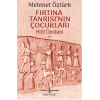 Fırtına Tanrısının Çocukları - Hitit Destanı