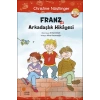 Franz ve Arkadaşlık Hikayesi