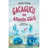 Gacagucu ve Ailenin Gücü