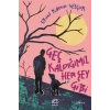 Geç Kaldığımız Her Şey Gibi