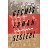 Geçmiş Zaman Sesleri
