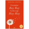 Geçmişe Bay Bay, Geleceğe Hay Hay