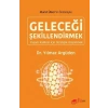 Geleceği Şekillendirmek - Yaşam Kalitesi için Stratejik Düşünmek