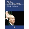 Geleceği Yenilemek Aliya İzzetbegoviç