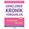 Gençlerde Kronik Yorgunluk ve Üstesinden Gelmek - Bilişsel ve Davranışçı Terapiler Serisi 16
