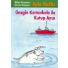 Gezgin Kertenkele ile Kutup Ayısı 2. Kitap