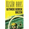 Gitmek Gerek Bazen