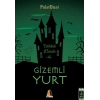 Gizemli Yurt 4 - Tehlikeli Misafir