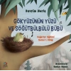 Gökyüzünün Yüzü ve Söğütbülbülü Bübü -  Değerler Eğitimi Serisi 1. Kitap