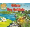 Gölete Hoş Geldiniz
