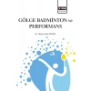 Gölge Badminton ve Performans