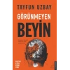 Görünmeyen Beyin - Beyninizin Karanlık Tarafını Ne Kadar Tanıyorsunuz?