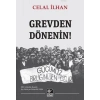 Grevden Dönenin!