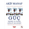 Güç Nedir ve Nasıl Güçlü Olunur?