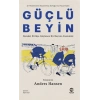 Güçlü Beyin: Hareket Ettikçe Güçlenen Bir Beynin Anatomisi