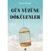 Gün Yüzüne Dökülenler