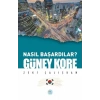 Güney Kore - Nasıl Başardılar?