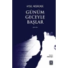 Günüm Geceyle Başlar