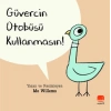 Güvercin Otobüsü Kullanmasın!