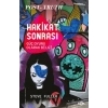 Hakikat Sonrası –Güç Oyunu Olarak Bilgi