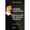 Hakikatin Araştırılması - Dünya ya da Işık Üzerine Deneme