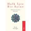 Halk İçre Bir Ayine - Allah Dostlarından Mektuplar