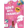 Hava Nasıl Oralarda ? - Cezve Ansiklopedi