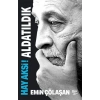 Hay Aksi! Aldatıldık
