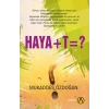 Haya+t=?