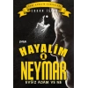 Hayalim Neymar 1- Evsiz Adam ve Ne
