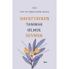 Hayattayken Tanımak Bilmek Sevmek