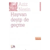 Hayvan Deyip de Geçme