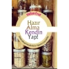 Hazır Alma Kendin Yap!  Geleneksel Usullerle Ev Yapımı Lezzetler