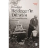 Heidegger’ın Dünya’sı