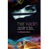 Her Kadın Aslında...