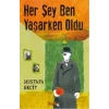Her Şey Ben Yaşarken Oldu