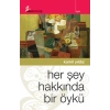 Her Şey Hakkında Bir Öykü