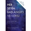 Her Şeyin Başlangıcı ve Sonu