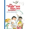 Hiç Haksız Olurmu Çocuklar ?