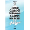 Hiçbir Özelliği Olmayan Adamın Hikayesi